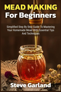 Mead Making for Beginners