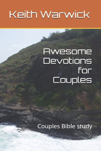 Awesome Devotions for Couples: Couples Bible study