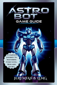 Astro Bot Game Guide