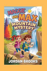 Maggie and Max Mountain Mystery