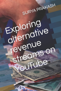 Exploring alternative revenue streams on YouTube