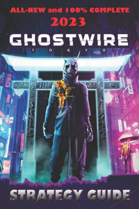 Ghostwire Tokyo Latest Guide [Update 2023]