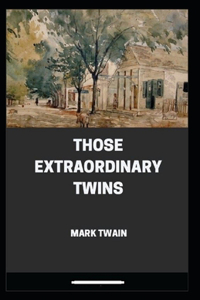 Those Extraordinary Twins Annotated