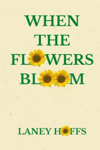 When the flowers bloom