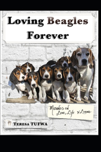 Loving Beagles Forever
