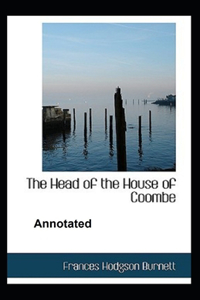 The Head of the House of Coombe Annotated