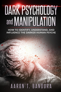 Dark Psychology and Manipulation