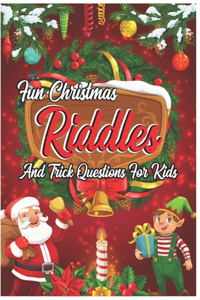 Fun Christmas Riddles and Trick Questions for Kids