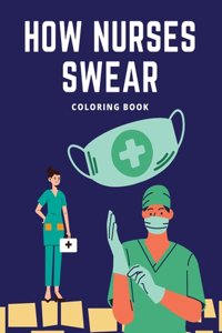 How Nurses Swear Coloring Book