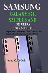 Samsung Galaxy S21, S21 Plus and S21 Ultra User Manual