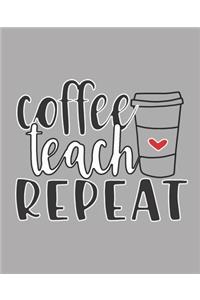 Coffee Teach Repeat