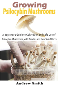 Growing Psilocybin Mushrooms