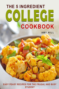 5-Ingredient College Cookbook