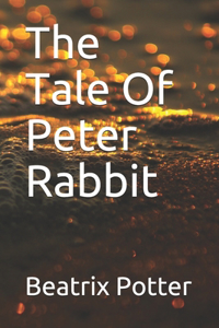 The Tale Of Peter Rabbit