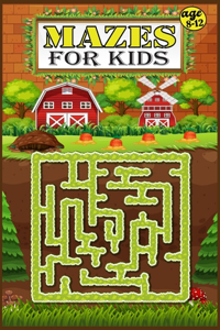 Mazes For Kids age 8-12