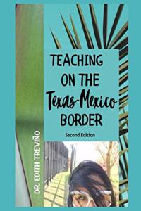 Teaching On The Texas-Mexico Border