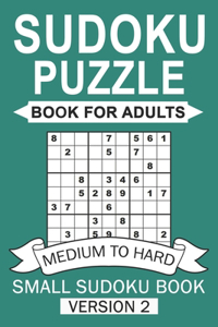 Sudoku Puzzles Book For Adults (Medium To Hard ) Small sudoku book version 2