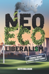 Neo-ECO-liberalism: Change Money, Change Everything