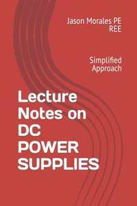Lecture Notes on DC POWER SUPPLIES