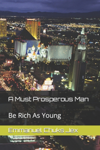 A Must Prosperous Man