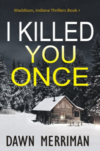 I Killed You Once