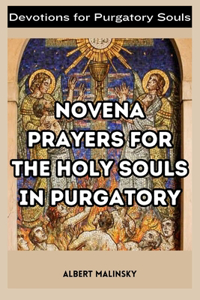 Novena Prayers for The Holy Souls in Purgatory