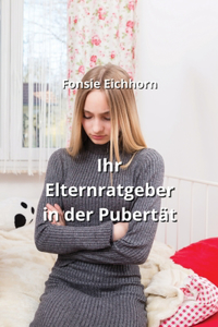 Ihr Elternratgeber in der Pubertät