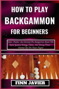 How to Play Backgammon for Beginners