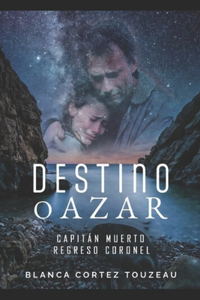 ¿ Destino O Azar?