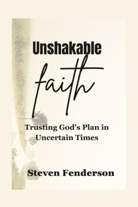 Unshakable Faith