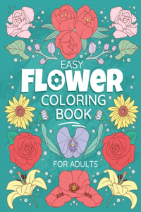 Easy Flowers Coloring Book For Adults