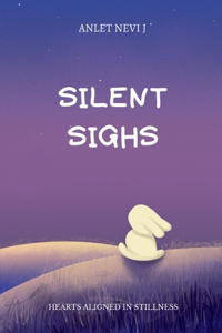 Silent Sighs