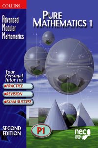 Advanced Modular Mathematics â€“ Pure Mathematics 1: v.1 (Advanced Modular Mathematics S.)
