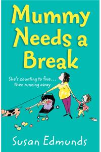 Mummy Needs a Break