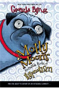 Molly Moon's Incredible Book of Hypnotism