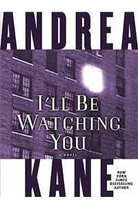 I'll Be Watching You