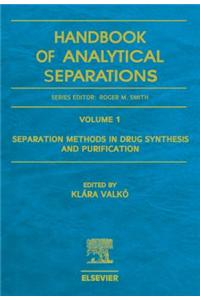 Separation Methods in Drug Synthesis and Purification
