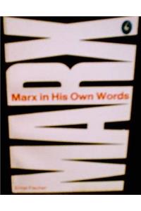 Marx in His Own Words