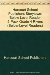Storytown: Below-Level Reader 5-Pack Grade 4 Rivers