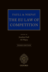 Faull and Nikpay: The Eu Law of Competition