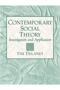 Contemporary Social Theory: Investigation and Application- (Value Pack W/Mysearchlab)