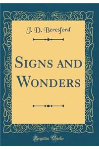 Signs and Wonders (Classic Reprint)