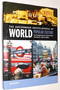 The Greenwood Encyclopedia of World Popular Culture: Europe