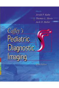 Caffey's Pediatric Diagnostic Imaging