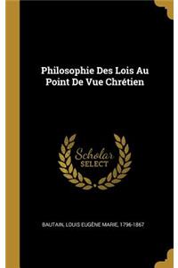 Philosophie Des Lois Au Point De Vue Chrétien