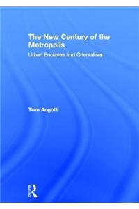 The New Century of the Metropolis