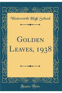 Golden Leaves, 1938 (Classic Reprint)