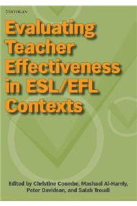 Evaluating Teacher Effectiveness in Esl/Efl Contexts