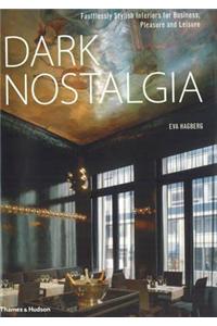 Dark Nostalgia: Faultlessly Stylish Interiors
