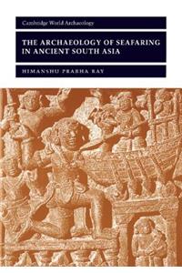 Archaeology of Seafaring in Ancient South Asia